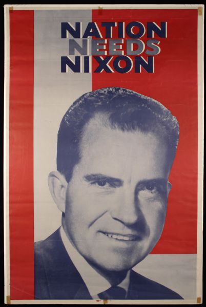 1960s Richard Nixon Presidential Campaign Poster - 25" x 38 1/2" Nation Needs Nixon 