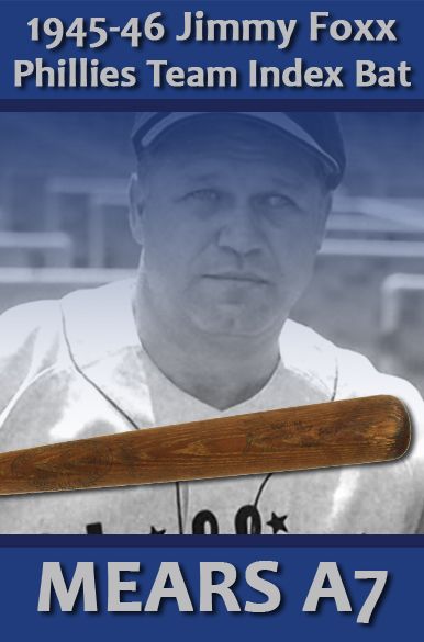 1945-46 Jimmie Foxx Philadelphia Phillies era Team Index H&B Louisville Slugger Professional Model Game Used Bat (MEARS A7) Factory recorded as one of the last bats made for Foxx!!!