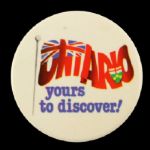 1980s-90s Ontario Yours To Discover 2 1/4" Pinback Button