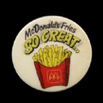 1990s McDonalds Fries So Great You Just Cant Wait 3" Pinback Button