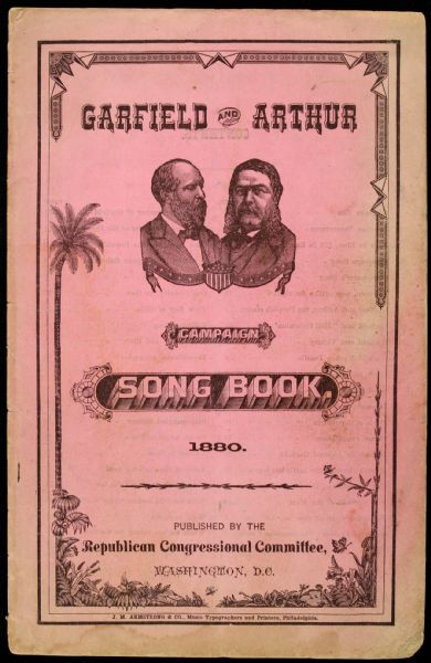 1880 Garfield and Arthur Presidential Campaign Song Book 