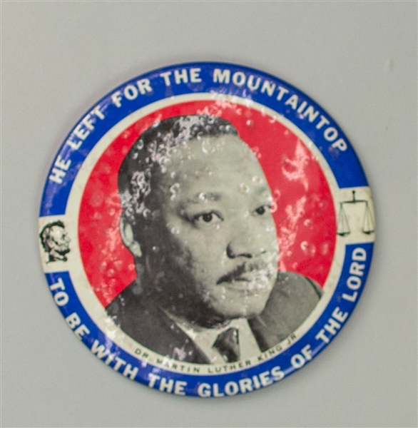 1968 Dr. Martin Luther King 6" He Left For The Mountaintop To Be With The Glories Of The Lord Pinback Button