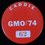1974 GMO 2" Caddie Pinback Button